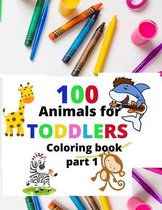 100 Animals for Toddlers Coloring Book