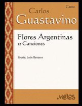 Carlos Guastavino - Partituras Fundamentales de Su Obra- Flores Argentinas