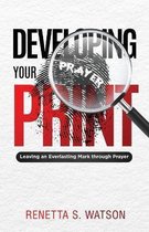 Developing Your Prayer Print