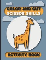 Color and Cut Scissor Skills Activity Book
