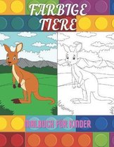 FARBIGE TIERE - Malbuch Fur Kinder
