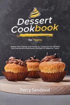 Dessert Cookbook for Teens