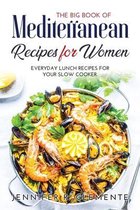 The Big Book of Mediterranean Recipes for Women