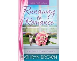 A Wedding Town Romance- Runaway to Romance