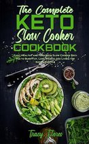 The Complete Keto Slow Cooker Cookbook