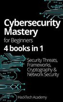 Cybersecurity Mastery For Beginners