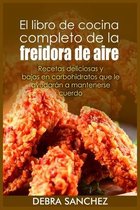 El libro de cocina completo de la freidora de aire