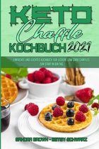 Keto Chaffle Kochbuch 2021