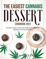 The Easiest Cannabis Dessert Cookbook 2021