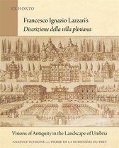 Ex Horto: Dumbarton Oaks Texts in Garden and Landscape Studies- Francesco Ignazio Lazzari’s Discrizione della villa pliniana
