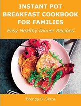 Instant Pot Breakfast Cookbook for Families