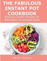 The Fabulous Instant Pot Cookbook