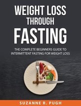 Weight Loss Through Fasting
