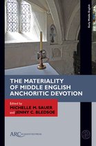 Early Middle English Books-The Materiality of Middle English Anchoritic Devotion