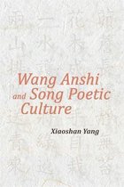 Harvard-Yenching Institute Monograph Series- Wang Anshi and Song Poetic Culture