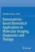 Nanomaterial Based Biomedical Applications in Molecular Imaging Diagnostics a