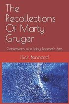 The Recollections Of Marty Gruger