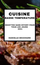 Cuisine Basse Temperature 2021 (Sous Vide Cookbook 2021 French Edition)