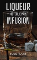 Liqueur Obtenue Par Infusion