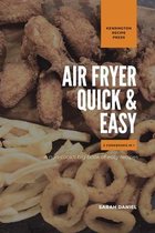 The Complete Air Fryer Cookbook- Air Fryer Quick and Easy 2 Cookbooks in 1