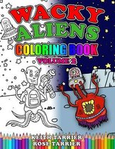 Fun Coloring Books - By Tarrier Books- Wacky Alien Coloring Book Volume 2