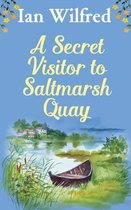 A Secret Vistor to Saltmarsh Quay