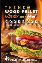 The New Wood Pellet Smoker and Grill Cookbook