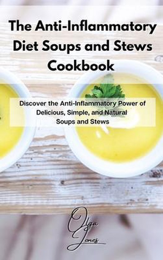 The Anti-Inflammatory Diet Soups and Stews Cookbook - cover