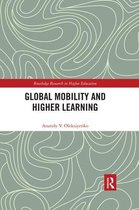 Routledge Research in Higher Education- Global Mobility and Higher Learning
