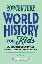 History by Century- 20th Century World History for Kids