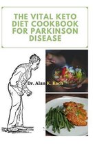 The Vital Keto Diet Cookbook For Parkinson Disease