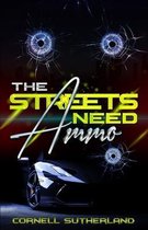 THE STREETS NEED Ammo