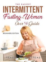 The Easiest Intermittent Fasting for Women Over 50 Guide