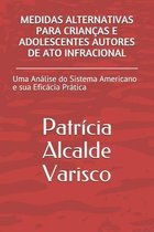 Medidas Alternativas Para Criancas E Adolescentes Autores de Ato Infracional