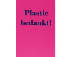 Plastic bedankt!