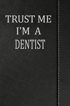 Trust Me I'm a Dentist: Isometric Dot Paper Drawing Notebook 120 Pages 6x9