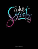Blame Society: Two Column Ledger