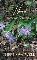 Spoken from the Heart: Growing God's Way