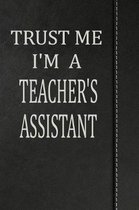 Trust Me I'm a Teacher's Assistant: Isometric Dot Paper Drawing Notebook 120 Pages 6x9