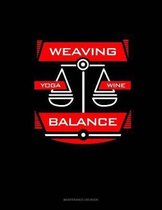 Weaving Yoga Wine Balance: Maintenance Log Book