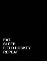 Eat Sleep Field Hockey Repeat: Genkouyoushi Notebook