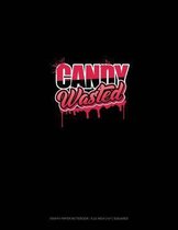 Candy Wasted: Graph Paper Notebook - 0.25 Inch (1/4) Squares