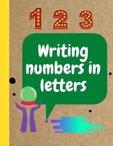 Writing numbers in letters;