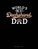 World's Best Dachshund Dad: Maintenance Log Book