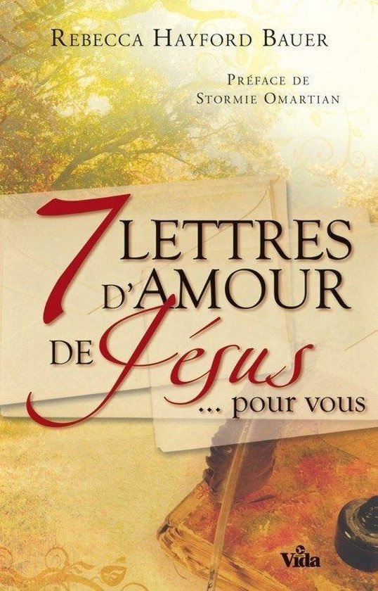 Couverture de livre intitulée '7 Lettres d'amour de Jésus... pour vous' avec les noms des auteurs. L'arrière-plan montre un paysage d'automne.