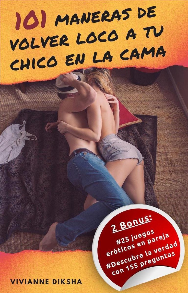 101 maneras de volver loco a tu chico en la cama (ebook), Vivianne Diksha |... 101 maneras de volver loco a tu chico en la cama (ebook), Vivianne Diksha |...