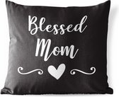 Buitenkussens - Tuin - Moederdag quote ''blessed mom'' tegen zwarte achtergrond - 60x60 cm