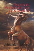 Viger- Viger el poder de los centauros