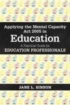 Applying the Mental Capacity Act 2005 in Education