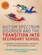 ISBN Autism Spectrum Disorder and the Transition into Secondary School, Santé, esprit et corps, Anglais, 208 pages